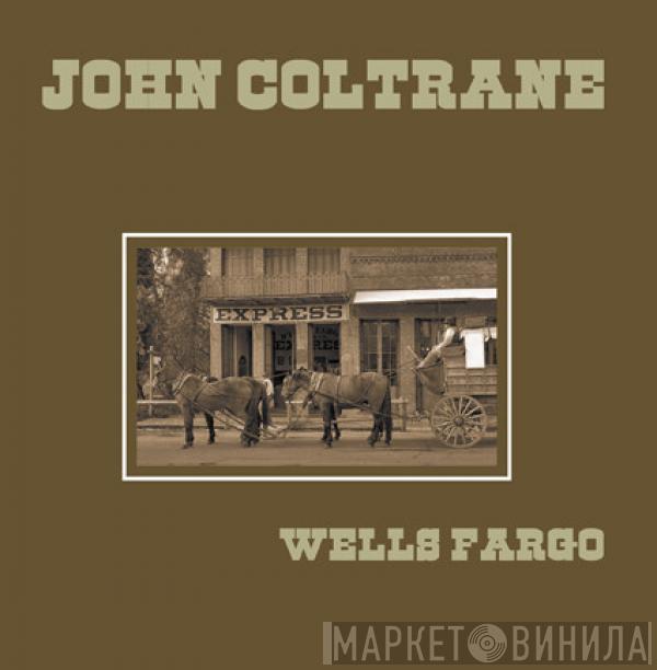  John Coltrane  - Wells Fargo