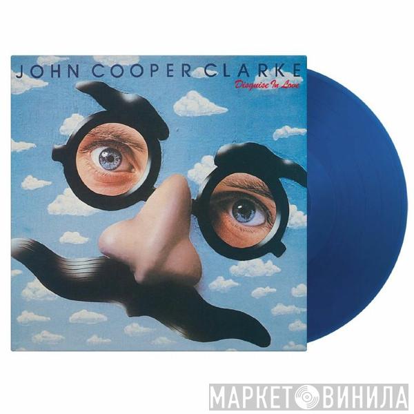John Cooper Clarke - Disguise In Love