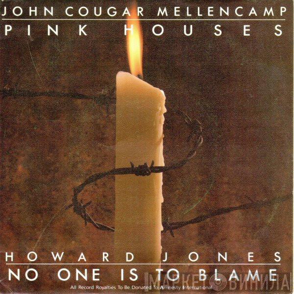 John Cougar Mellencamp, Howard Jones - Pink Houses / No One Is To Blame
