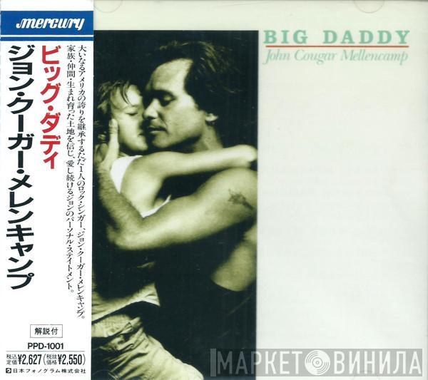  John Cougar Mellencamp  - Big Daddy