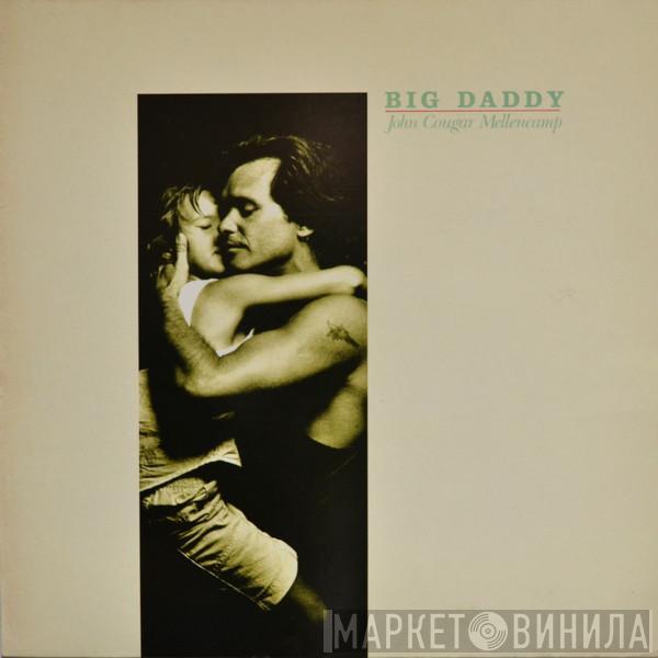 John Cougar Mellencamp - Big Daddy