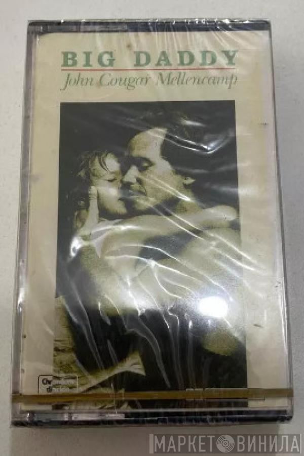  John Cougar Mellencamp  - Big Daddy