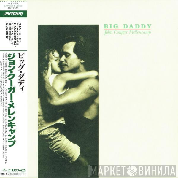  John Cougar Mellencamp  - Big Daddy