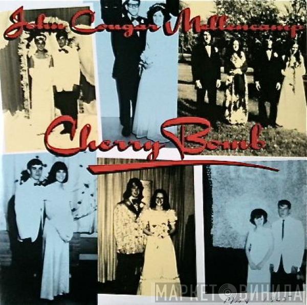John Cougar Mellencamp - Cherry Bomb