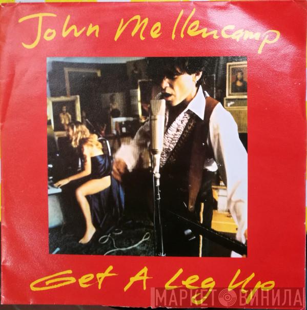 John Cougar Mellencamp - Get A Leg Up