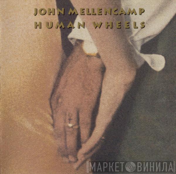 John Cougar Mellencamp - Human Wheels