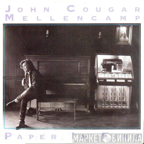 John Cougar Mellencamp - Paper In Fire