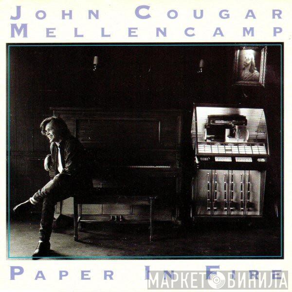 John Cougar Mellencamp - Paper In Fire