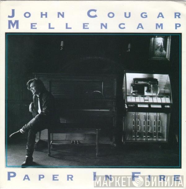 John Cougar Mellencamp - Paper In Fire