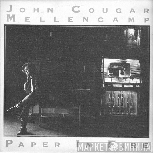 John Cougar Mellencamp - Paper In Fire