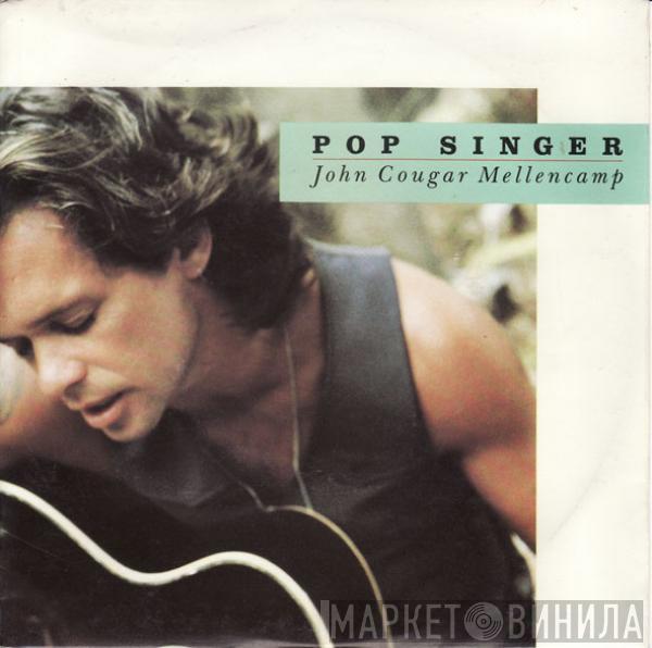  John Cougar Mellencamp  - Pop Singer