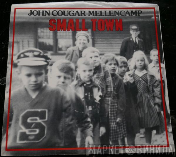  John Cougar Mellencamp  - Small Town