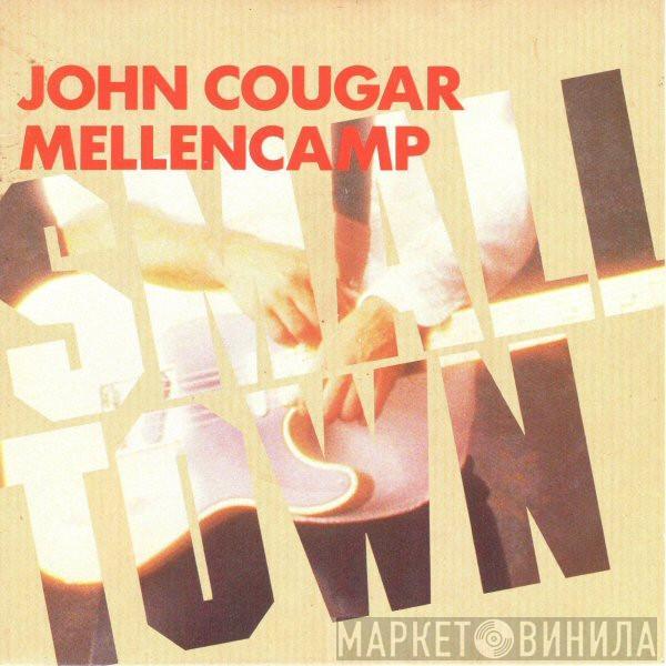 John Cougar Mellencamp - Small Town