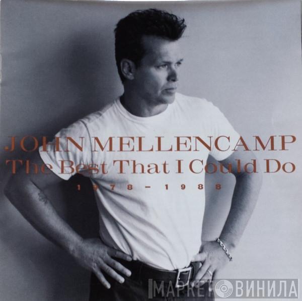  John Cougar Mellencamp  - The Best That I Could Do (1978-1988)