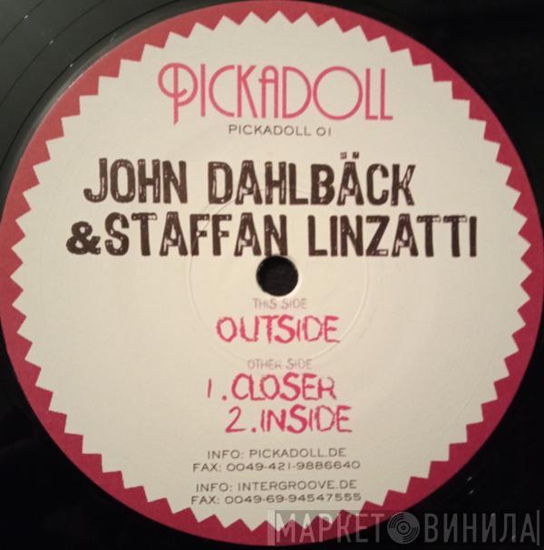 John Dahlbäck, Staffan Linzatti - Outside