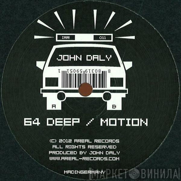 John Daly - 64 Deep / Motion