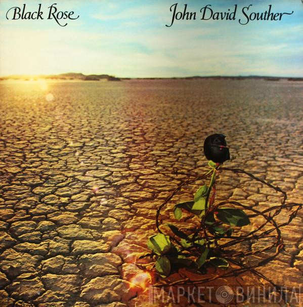 John David Souther - Black Rose