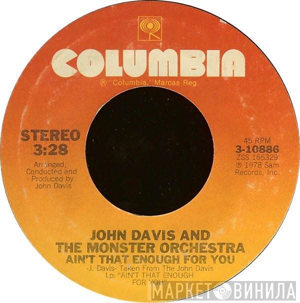 John Davis & The Monster Orchestra - Ain't That Enough For You / Disco Fever