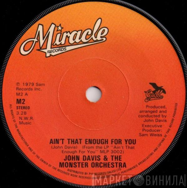  John Davis & The Monster Orchestra  - Aint That Enough For You