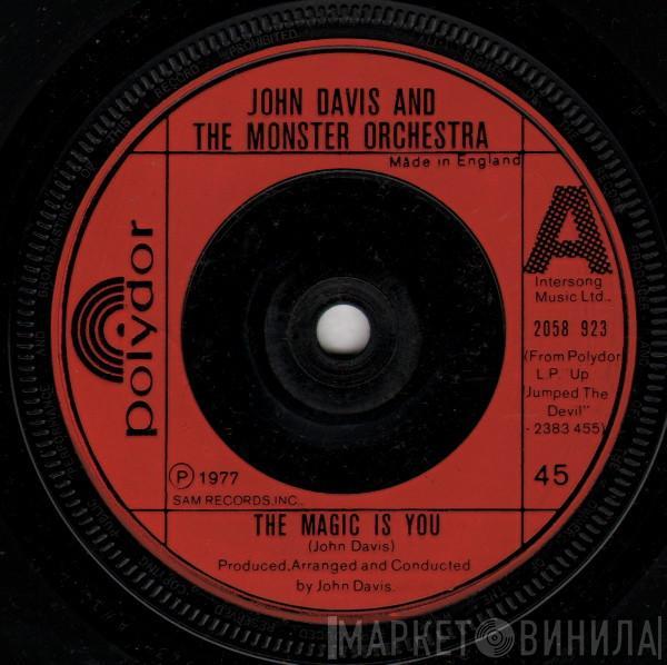 John Davis & The Monster Orchestra - The Magic Is You