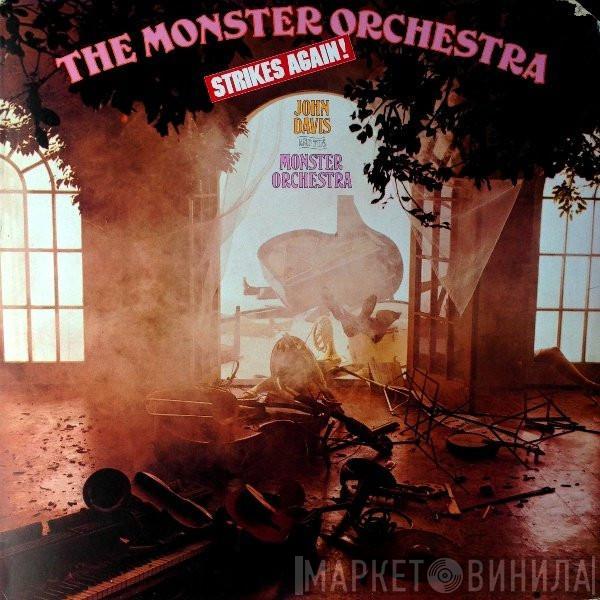 John Davis & The Monster Orchestra - The Monster Strikes Again