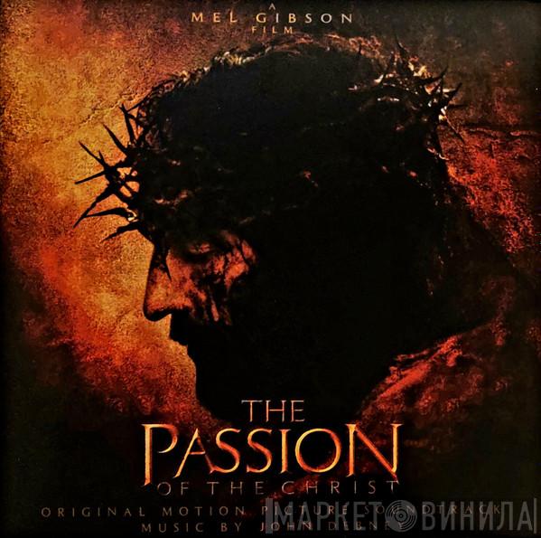 John Debney - The Passion Of The Christ (Original Motion Picture Soundtrack)