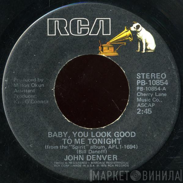  John Denver  - Baby, You Look Good To Me Tonight