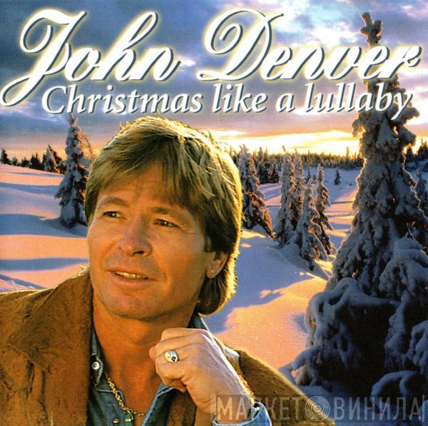 John Denver - Christmas Like A Lullaby