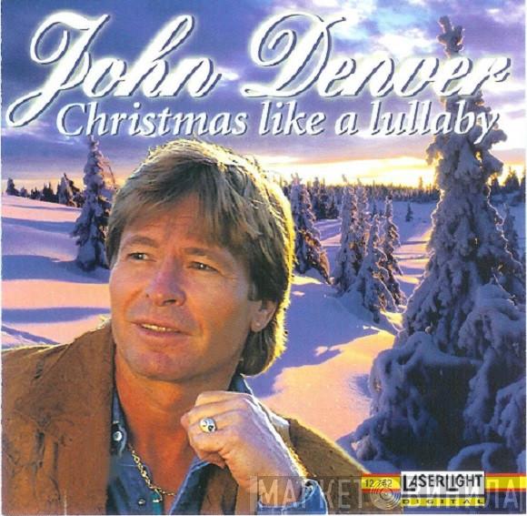 John Denver - Christmas Like A Lullaby