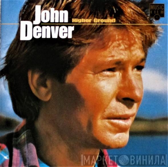 John Denver - Higher Ground