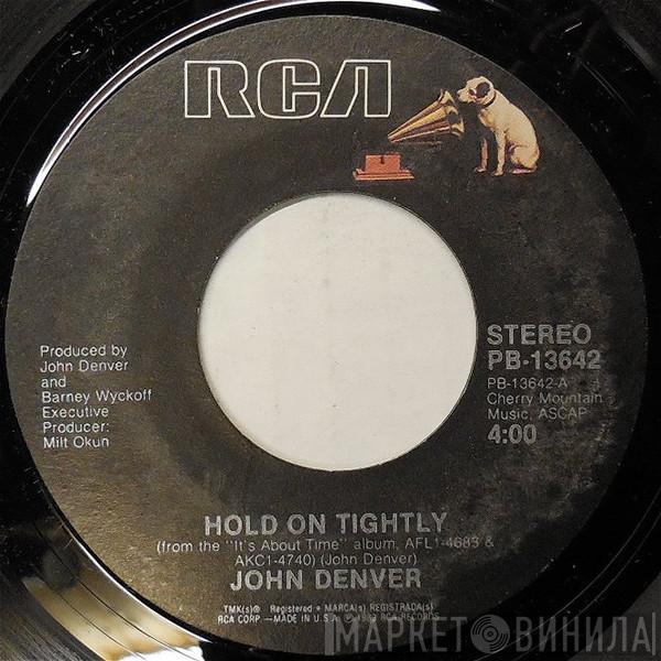  John Denver  - Hold On Tightly