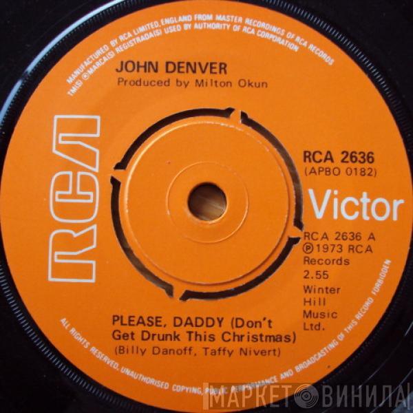 John Denver - Please, Daddy (Don't Get Drunk This Christmas)