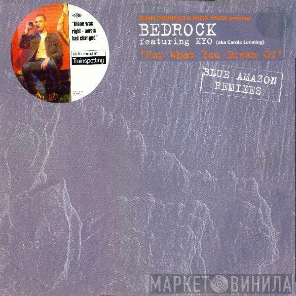 John Digweed, Nick Muir, Bedrock, KYO - For What You Dream Of (Blue Amazon Remixes)