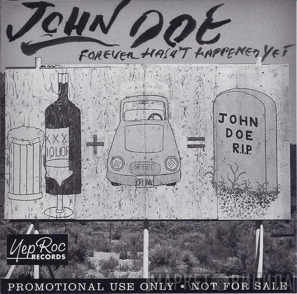 John Doe  - Forever Hasn't Happened Yet