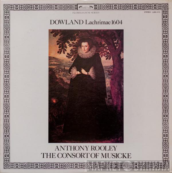 - John Dowland , John Dowland , Anthony Rooley  The Consort Of Musicke  - Lachrimae 1604 = ラクリメ