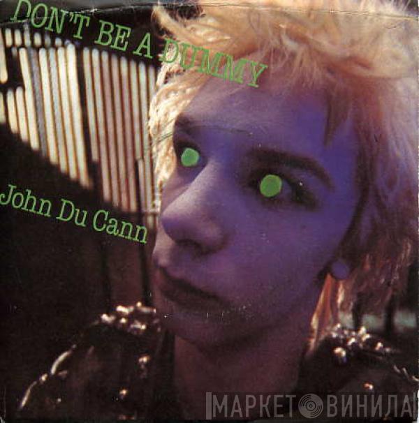 John Du Cann - Don't Be A Dummy