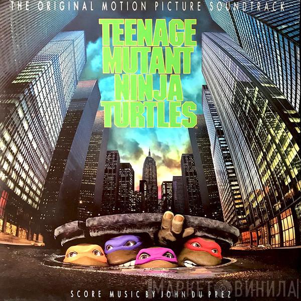  John Du Prez  - The Original Motion Picture Soundtrack Teenage Mutant Ninja Turtles