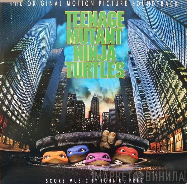  John Du Prez  - The Original Motion Picture Soundtrack Teenage Mutant Ninja Turtles