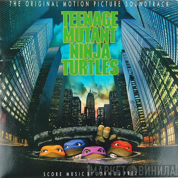  John Du Prez  - The Original Motion Picture Soundtrack Teenage Mutant Ninja Turtles