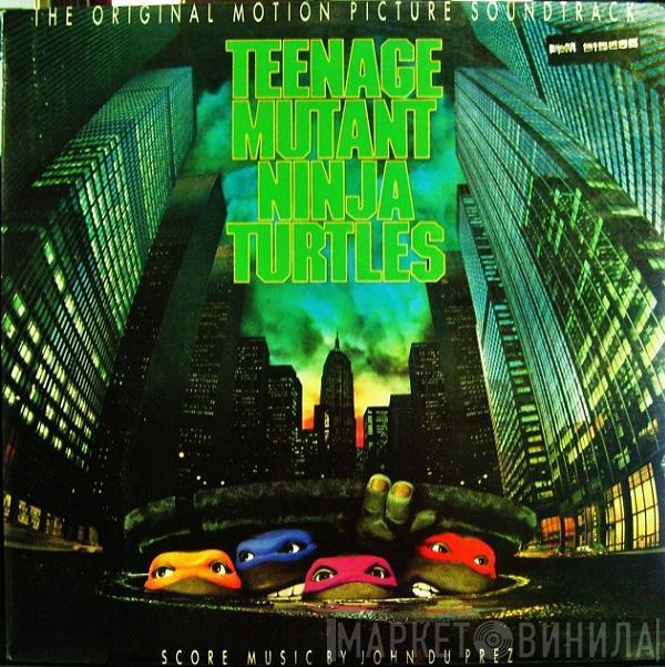  John Du Prez  - The Original Motion Picture Soundtrack Teenage Mutant Ninja Turtles