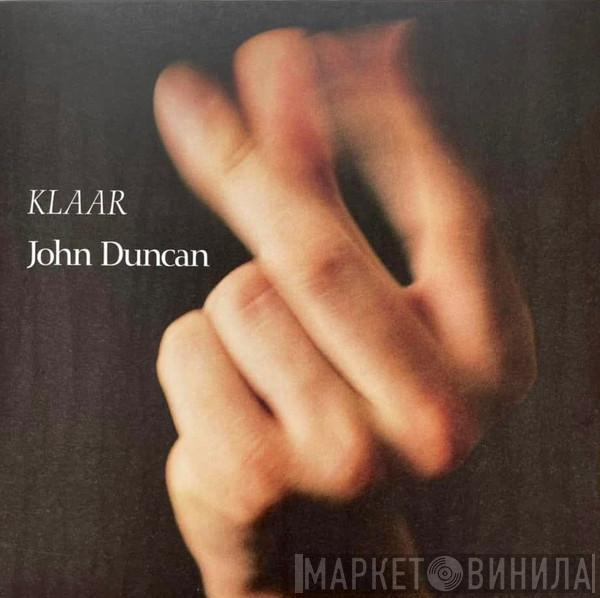 John Duncan - Klaar