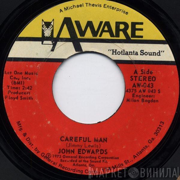 John Edwards  - Careful Man / Claim Jumpin'