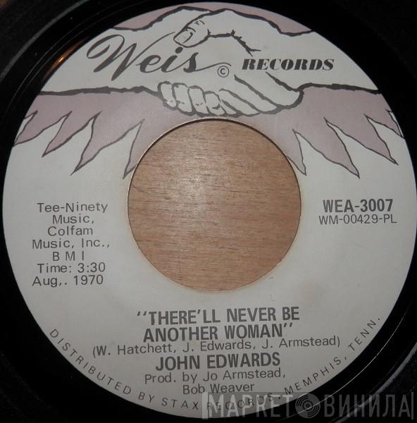 John Edwards  - There'll Never Be Another Woman / Lonely Life