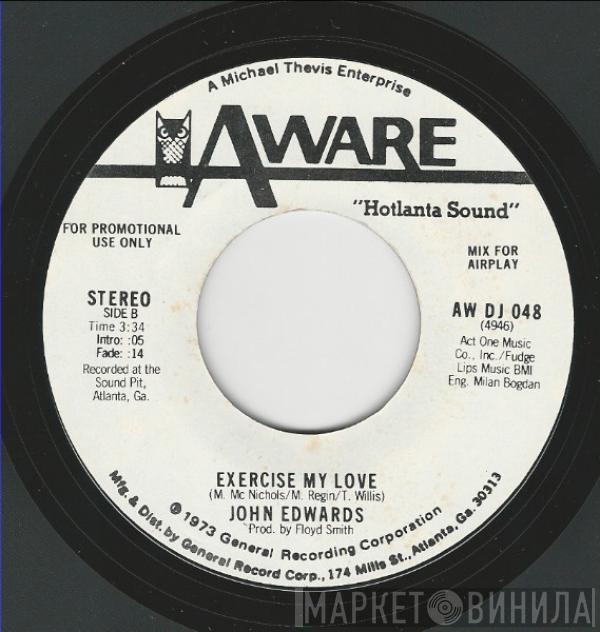 John Edwards  - Exercise My Love