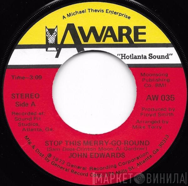 John Edwards  - Stop This Merry-Go-Round