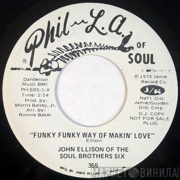 John Ellison, Soul Brothers Six - Funky Funky Way Of Makin Love / Let Me Be The One