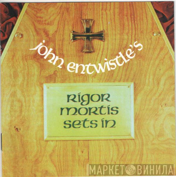  John Entwistle  - Rigor Mortis Sets In