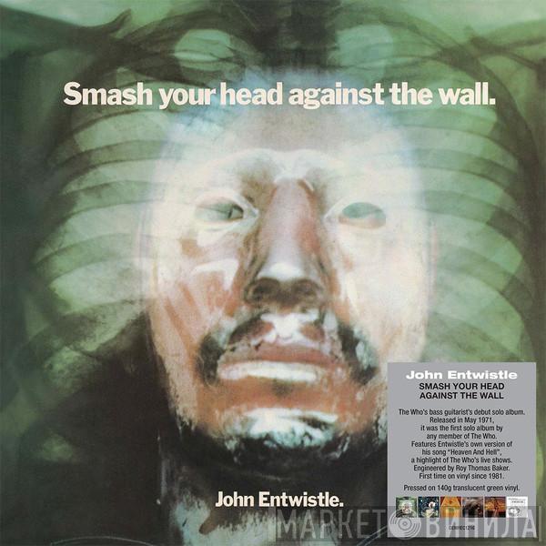 John Entwistle - Smash Your Head Against The Wall 