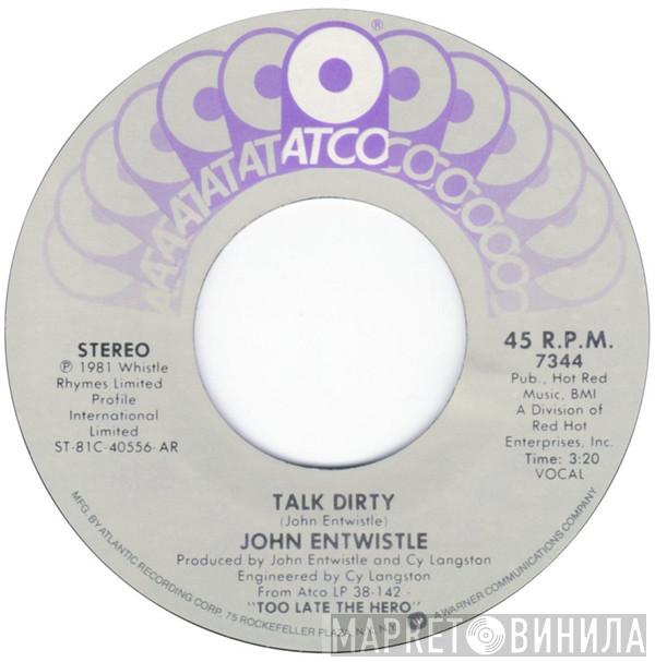  John Entwistle  - Talk Dirty