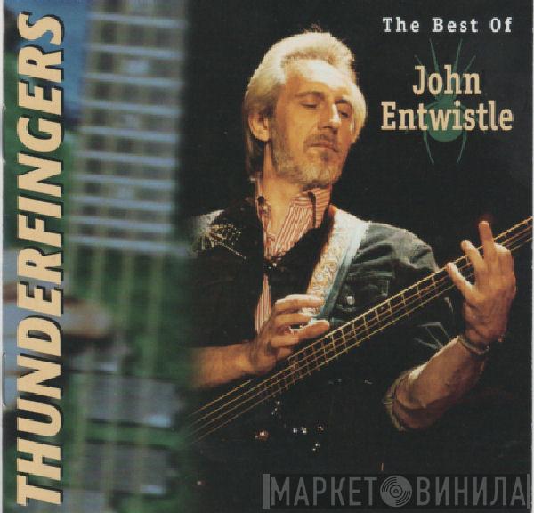  John Entwistle  - Thunderfingers The Best Of John Entwistle